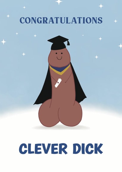 Cheeky Graduation card - clever dick created by Choo Choo 