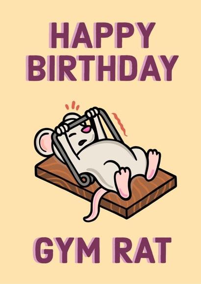 Funny Birthday Card for that friend who is never out of the gym. created by Courtney Andrews