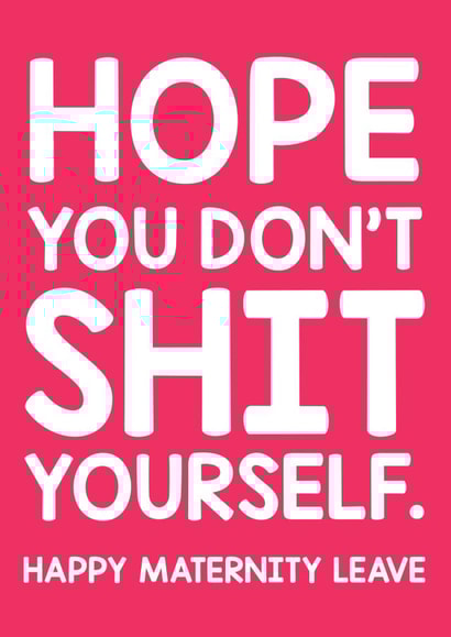 Funny maternity leave card - cheeky, rude - for friend, boss or work colleague. created by Thirty Mussels