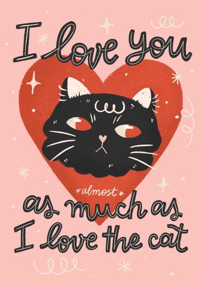 Cute Anniversary Card For Significant Other - I Love You As I love The Cat created by Paola Locks