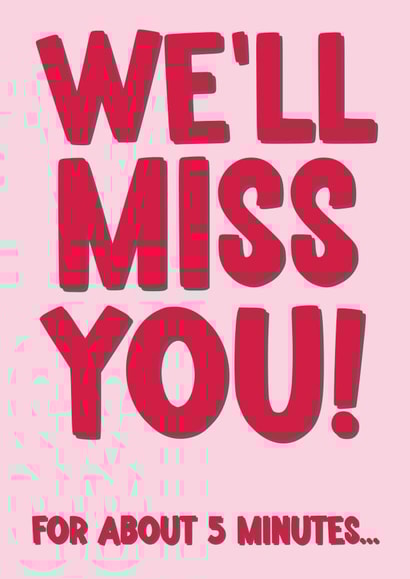 Cheeky New Job Card - Miss you, Not created by Nidd And Rigg!