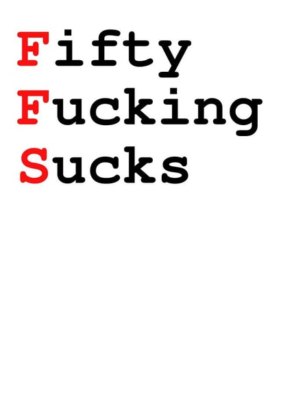 Fifty sucks created by KingdomKards