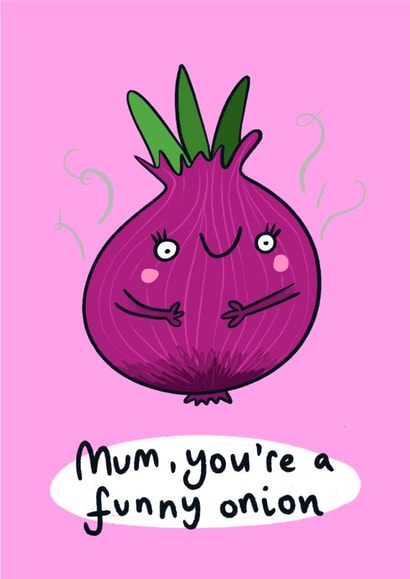 Mum You're a Funny Onion Cute Illustrated Mother's Day Card created by Lucy Maggie Designs