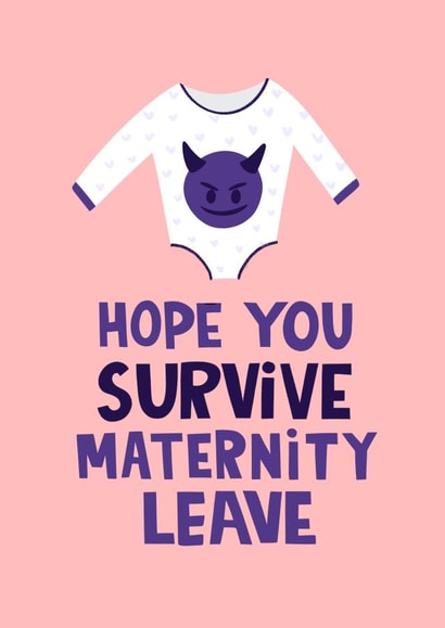 Funny Maternity Leave Card - Hope You Survive - Babygrow Devil created by Lucy Maggie Designs