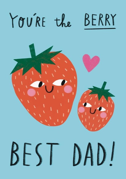 Cute Birthday or Father’s Day Card  For Dad - You’re The Berry Best Dad created by Alice Mole Illustration