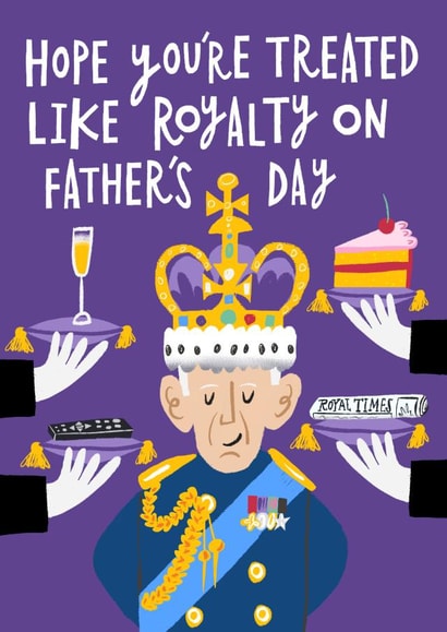 Cute Father's Day Card - King Charles - Treated Like Royalty created by @AimeeStevens.Design