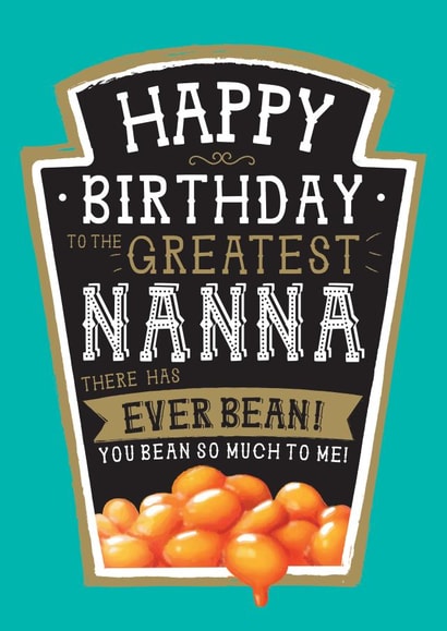 Funny Nanna Happy Birthday Card - Heinz Baked Beans created by  la la la     Designs