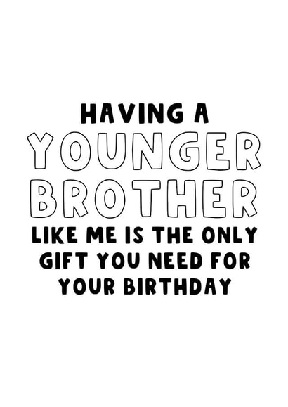 Older Brother Birthday Gift - Funny Card From Younger Bro - Sibling Birthday created by The Blunt Badger