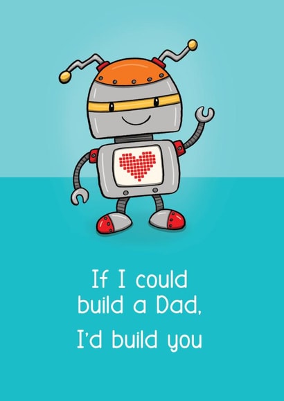 Cute Father's Day Card - Heartfelt - Cute Robot - For Dad from son, daughter created by Bev O'Connor || @oconnordesign