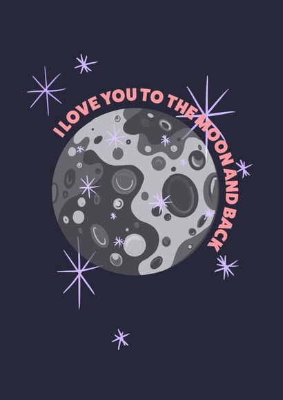 Sweet Card For Significant Other - I Love You To The Moon And Back - Moon created by Brenna Eliza Designs