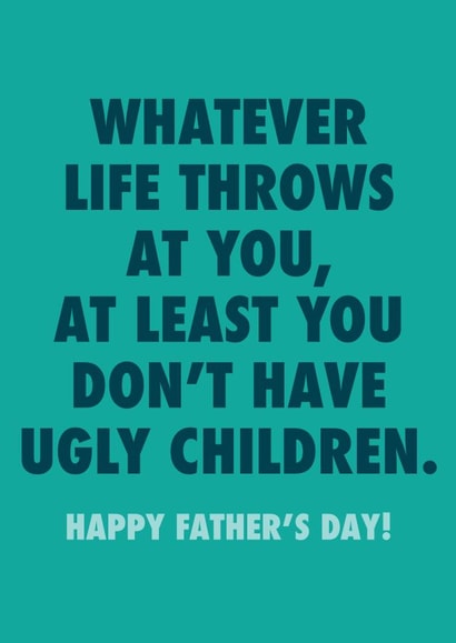 Cheeky Father's Day Card - Ugly Children - Typographic created by Russet and Gray