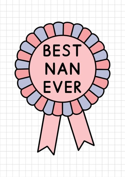 Cute Mother's Day Card - Rosette - Best Nan Ever created by Jeff and the Squirrel