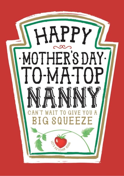 Funny Mother's Day Card - Heinz Tomato Ketchup Sauce - Nanny created by la la la Designs