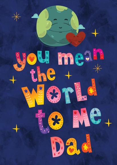 Cute Father's Day Card - Dad - You Mean the World to Me created by Nidd And Rigg!