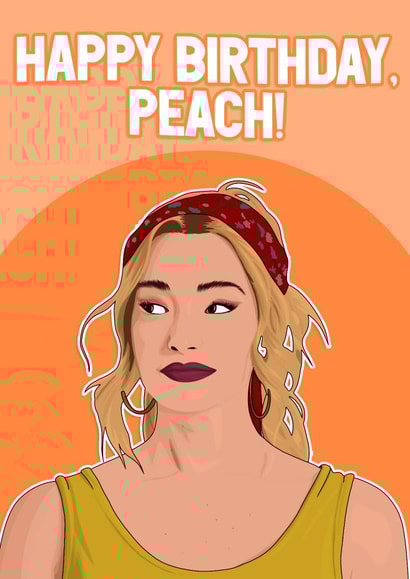 Funny Birthday Card - Ginny & Georgia - Netflix - Peach created by Pink + Pip