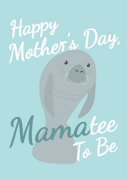 Cute Mother's Day Card - Mum to Be - Manatee created by PopDogShop