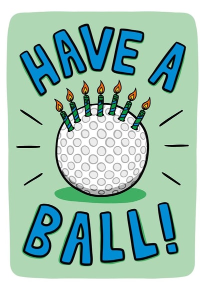 Funny Golf Birthday Card | Funny Ball Pun Card created by TeePee Creations