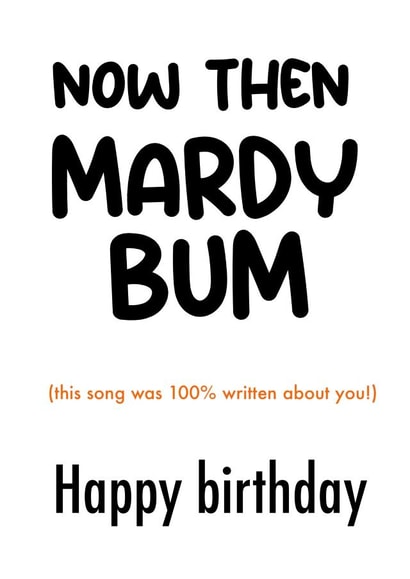 Happy birthday Mardy Bum! - song lyrics - funny cute - arctic monkeys created by Pink Shed Designs