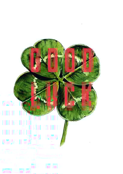 Good Luck, send luck with this 4 leaf clover created by The 13 Prints
