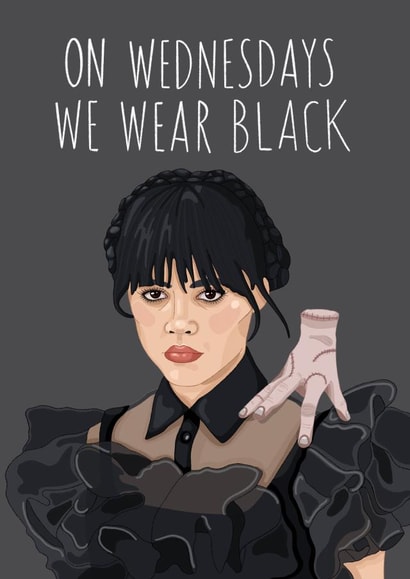 Wednesday Addams - On Wednesdays We Wear Black - Cute Mean Girls Crossover Card created by DoodEls