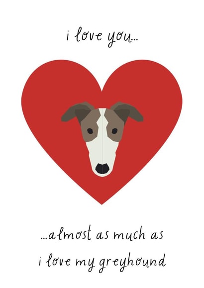 Cute Valentines Card for those with a greyhound you love. created by BennoArts