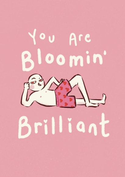 Funny Anniversary Card - Love heart shorts - You Are Bloomin' Brilliant created by DustandMarbles