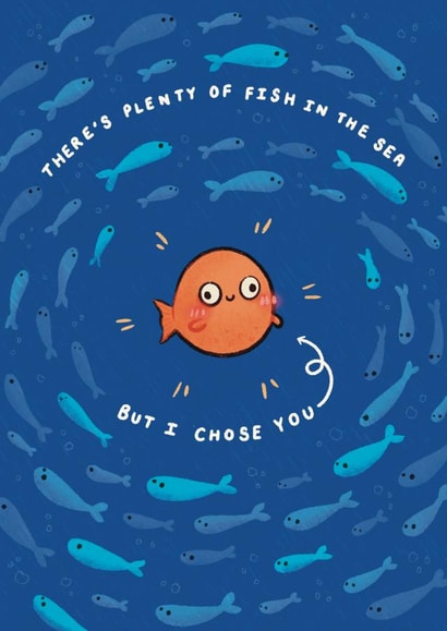 Cute Anniversary Card - There's Plenty Of Fish In The Sea But I Chose You created by DustandMarbles