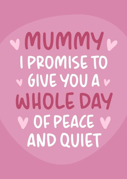 Cute and Sweet Mother's Day Card - A Whole Day of Peace and Quiet created by Brogan Thomas