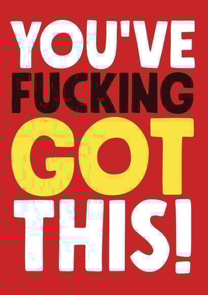 Funny Good Luck Card - Fucking Got This created by Roll Creative
