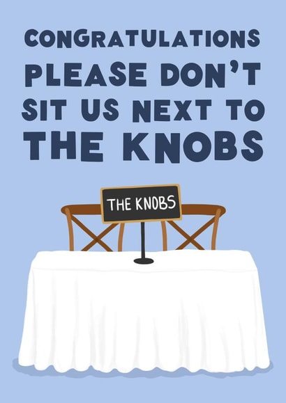 Funny Engagement Card For Friends | Don't Sit Us Next To The Knobs | Congrats created by @tikkled.pink