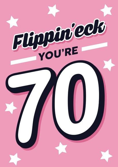 Cheeky Birthday Card - 70th - Flippin 'eck created by Lindsey Sagar