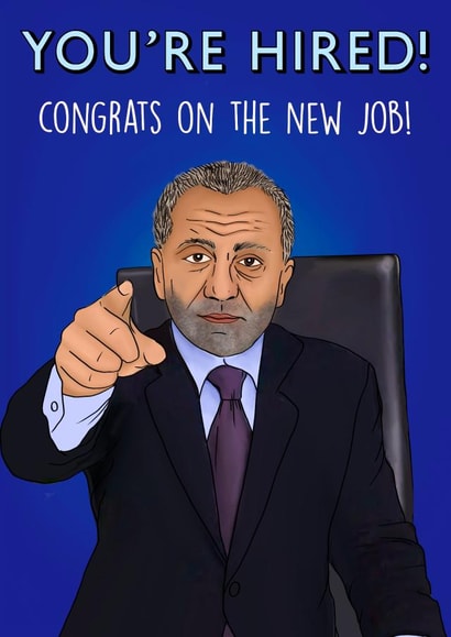 Alan Sugar You're Hired! Congrats on the new job! created by Poppy & Mabel 