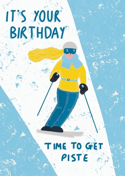 Funny Birthday Card - Get Piste - Skiing created by Sweetlove Press