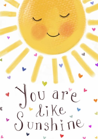 Cute Send a Smile Card - You are like Sunshine created by Love Lucy Illustration