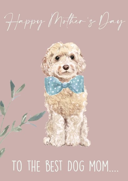 Happy Mother’s Day to the best dog mom! created by 25Seven