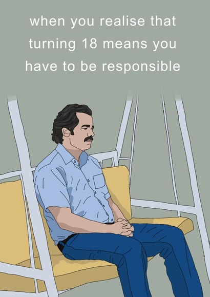 Pablo Escobar meme 18th birthday card created by michaela