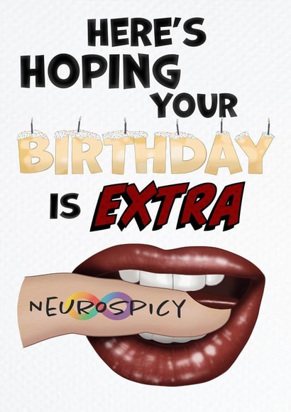 This birthday is feeling neurospicy! created by Captured in Cartoon