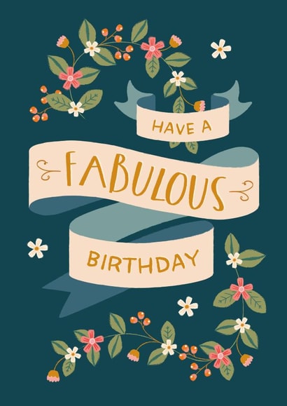 Pretty Floral Birthday Card - Have a fabulous birthday created by The Pattern Press