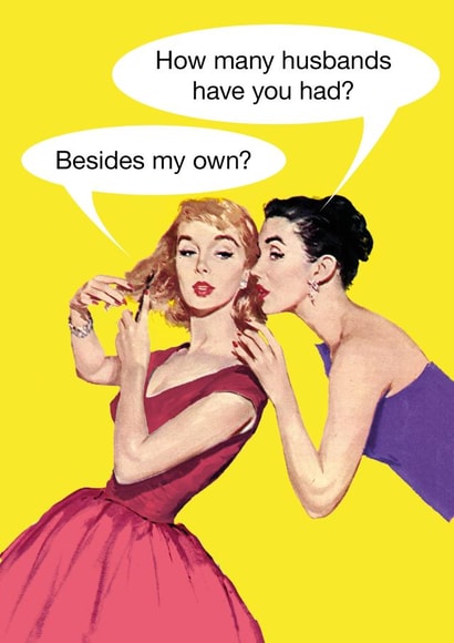 Funny Birthday Card - Retro/Vintage - How Many Husbands Besides My Own created by kissmekwik