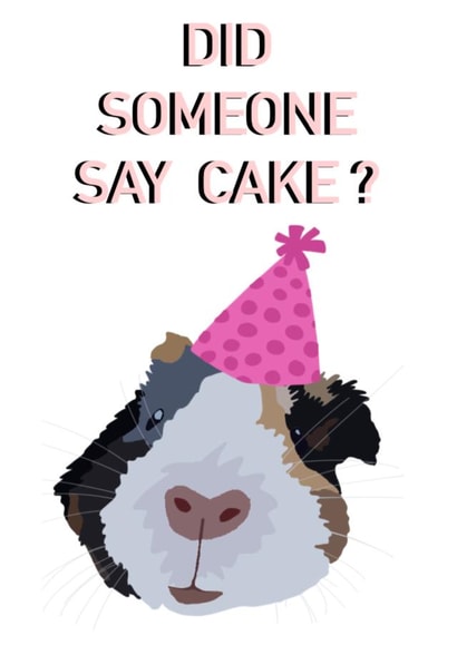 Did someone say cake? Cute Guinea Pig Celebration/Birthday Card created by Daisy’s Design