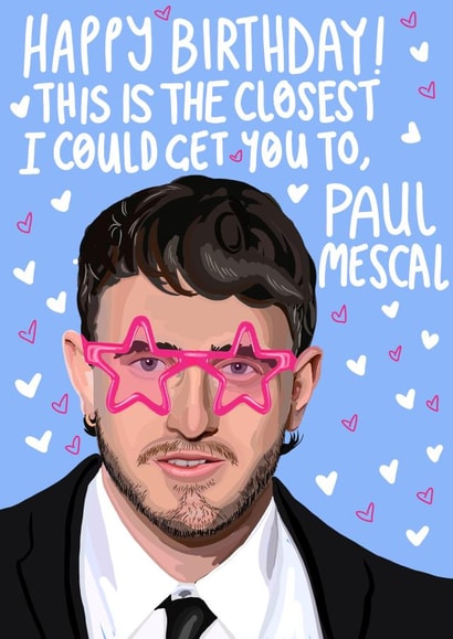 Funny Birthday Card - Paul Mescal created by Happy whale prints