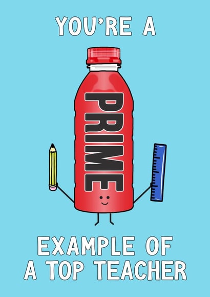 Funny Teacher Card - Prime Hydration created by Of Life & Lemons Ltd.