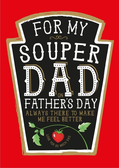 Fun Father's Day Card - Heinz Tomato Soup Dad created by  la la la     Designs
