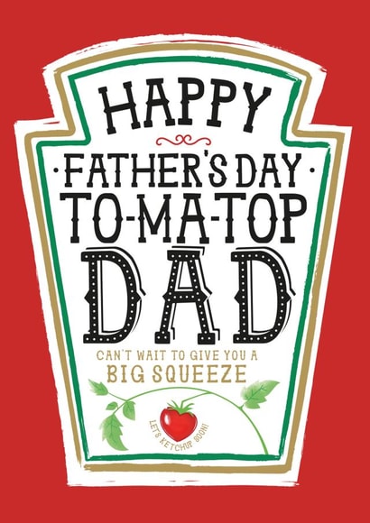 Funny Dad Father's Day Card - Heinz Tomato Ketchup Sauce created by  la la la     Designs