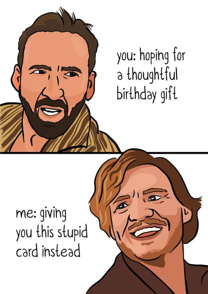Nicholas Cage and Pedro Pascal Meme Birthday Card created by Woody's Design