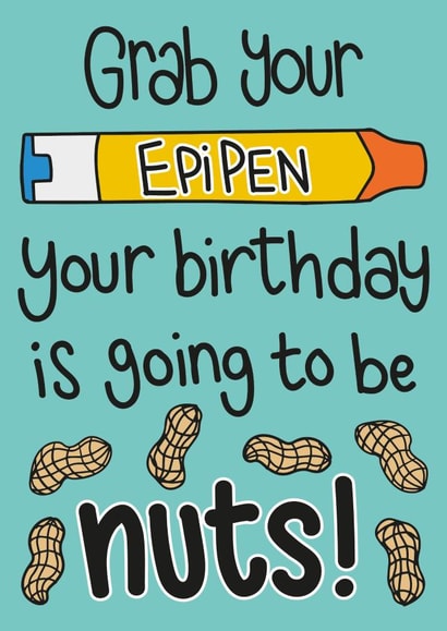 Funny Birthday Card - Nut Allergy - Epipen - Peanut created by 10isha.design