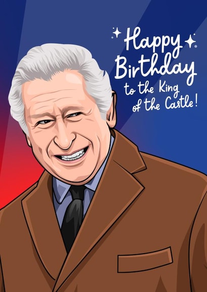 Funny Birthday Card - King Charles - King of the Castle created by All Things Banter