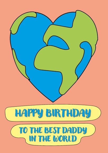 Cute Daddy Birthday Card - World - Heart - Best Daddy created by size3art