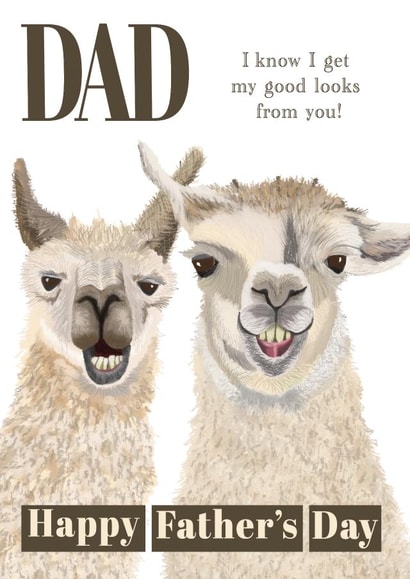 Funny Llama Father's Day Card - I Know I Get My Good Looks From You! created by Flying Teaspoons