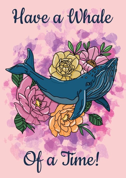 Cute birthday card for friend - Floral whale - Have a Whale of a Time created by Beth Frost Art